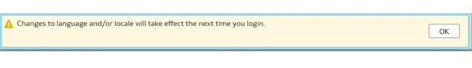 Changes to language and/or locale will take effect the next time you login